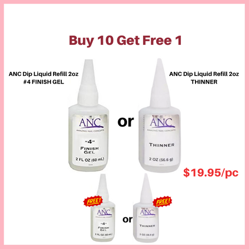 Buy 10 ANC Dip Liquid 2oz, #4 FINISH GEL Or THINNER Get Free 01 ANC Dip Liquid 2oz, #4 FINISH GEL Or THINNER