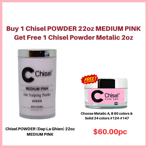 Chisel POWDER (Dap La Ghien) 22oz, PINK & WHITE Collection, MEDIUM PINK - Buy 01 Get 01 Chisel Powder Metalic 2oz