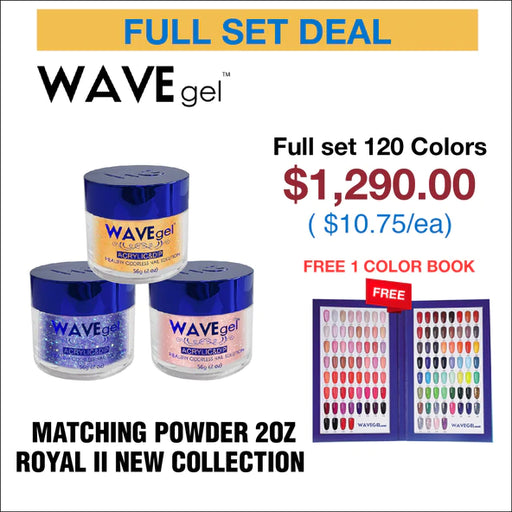 Wave Gel Acrylic/Dipping Powder, ROYAL II Collection, Full Line Of 120 Colors (From 121 To 240), 2oz