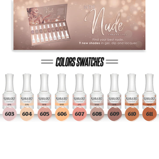Kiara Sky Gel Polish, In The Nude Collection, Full line of 9 colors (From G603 to G611), 0.5oz OK1211